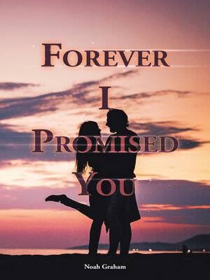 cover image of Forever I Promised You
